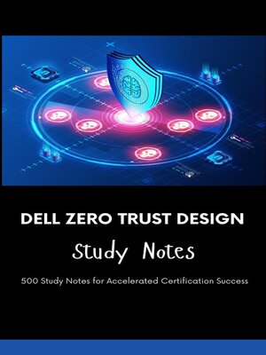 cover image of Dell Zero Trust Design--Study Notes